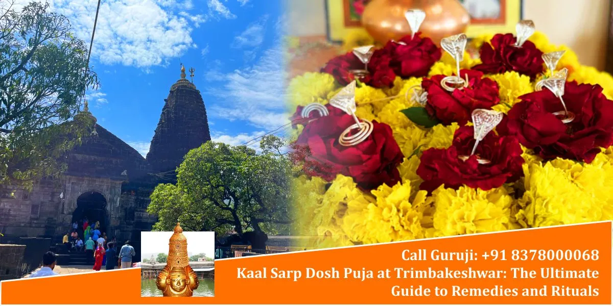 Kaal Sarp Dosh Puja at Trimbakeshwar: The Ultimate Guide to Remedies and Rituals